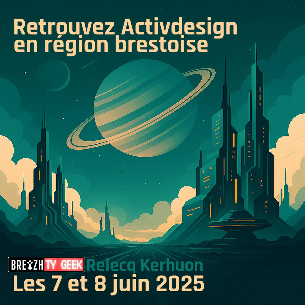 Lire Activdesign au Breizh Ty Geek 2025